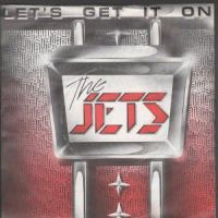 Jets - Let's Get It On / Hit It On