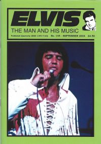 Elvis - The Man And His Music - # 145 September 2024