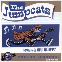 Jumpcats - Where's My Quiff ?