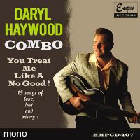 Daryl Haywood Combo - You Treat Me Like A No Good!