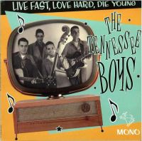 Tennessee Boys - Live Fast Love Hard Die Young