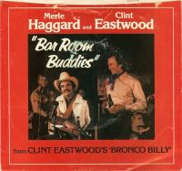 Merle Haggard and Clint Eastwood - Bar Room Buddies / The Not So Great Train Robbery (instr)