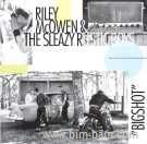 Riley McOwen & The Sleazy Rustic Boys - Bigshot CDEP