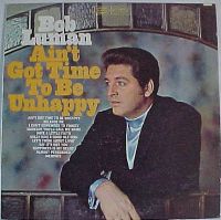 Bob Luman - Ain't Got Time To Be Unhappy