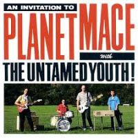 Untamed Youth - Planet Mace
