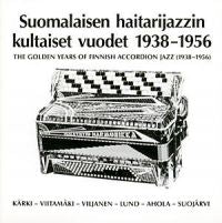 VA: - Suomalaisen Haitarijazzin Kultaiset Vuodet 1938-1956