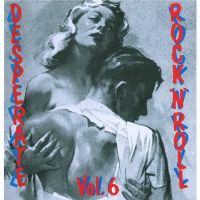 VA: - Dsperate Rock 'n' Roll Vol. 6