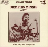 VA: - Memphis Minnie ‎And Others - World Of Trouble