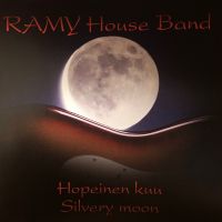 Ramy House Band - Hopeinen Kuu - Silvery Moon