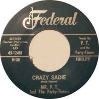 Mr. P.T. And The Party-Timers - Crazy Sadie / Aunt Susie