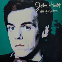John Hiatt - All Of A Sudden