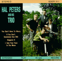 Hal Peters And His Trio - You Don't Have To Worry EP