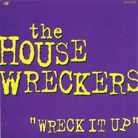Housewreckers - Wreck It Up