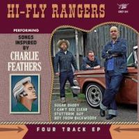 Hi-Fly Rangers - Performing Songs Inspired by Charlie Feathers EP