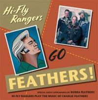 Hi-Fly Rangers - Go Feathers 10" + 7" EP