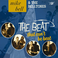 Mike Bell & The Belltones - The Beat That Can't Be Beat LP + CD