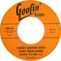 Teddy Guitar With Cast Iron Arms - Nothin' For Me / Learning The Game