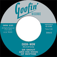 Dr. Snout And His Hogs Of Rhythm - Ooh Wow / Sad As A Man Can Be