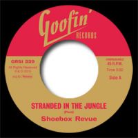 Shoebox Revue - Stranded In The Jungle / Heartbreaking Blues