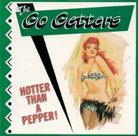 Go Getters - Hotter Than A Pepper