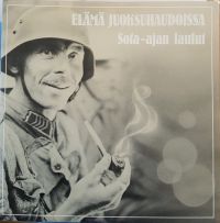 VA: - Elämä juoksuhaudoissa - Sota-ajan laulut 2LP