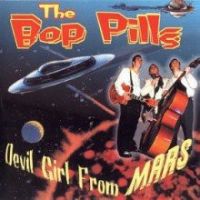 Bop Pills - Devil Girl From Mars