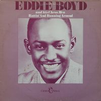 Eddie Boyd & His Chess Men - Rattin And Running Around