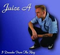 Juice A - 3 Decades From The King