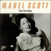 Mabel Scott - Fine Fine Baby