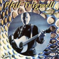 Phil Trigwell - Phil Trigwell And The Thunder Jets
