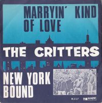 Critters - Marryin' Kind Of Love / New York Bound