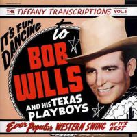 Bob Willis And His Texas Cowboys - Tiffany Transcriptions Vol. 5