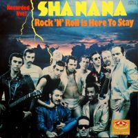 Sha Na Na - Rock & Roll Is Here To Stay