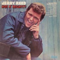 Jerry Reed - Hot A' Mighty!
