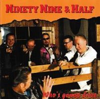 Ninety Nine & Half - Who's Gonna Drive