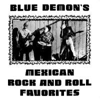 VA: - Blue Demon's Mexican Rock And Roll Favorites