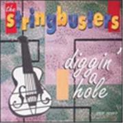 Stringbusters - Diggin' A Hole