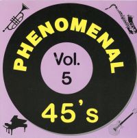 VA: - Phenomenal 45's Vol. 5