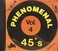 VA: - Phenomenal 45's Vol. 4