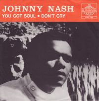 Johnny Nash - You Got Soul / Don't Cry
