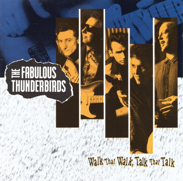 Fabulous Thunderbirds: Walk That Walk, Talk That Talk