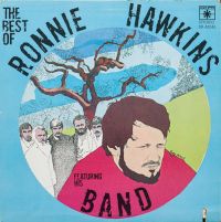 Ronnie Hawkins Featuring His Band - The Best Of Ronnie Hawkins