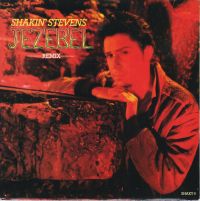 Shakin' Stevens - Jezebel (Remix) / As Long As I Have You
