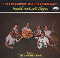 Fox Brothers And The Foxtail Grass - Laughin' Your Way To Bluegrass