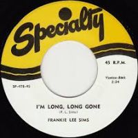 Frankie Lee Sims - I'm Long, Long Gone / Married Woman