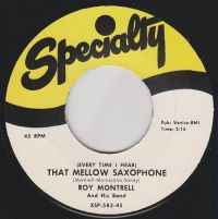 Roy Montrell And His Band - (Every Time I Hear) That Mellow Saxophone / Oooh - Wow