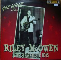 Riley McOwen & The Sleazy Rustic Boys - Gee Whiz It's..