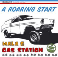Mala & Gas Station - A Roaring Start