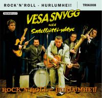 Vesa Snygg sekä Sateliitti-yhtye - Rock'n'Roll - Hurlumhei !