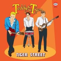 Teddy & The Tigers - Tiger Street